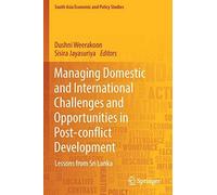 Managing Domestic And International Challenges And Opportunities In Post-Conflict Development