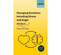Managing Emotions Workbook: Including Stress and Anger