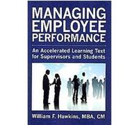 Managing Employee Performance William F. Hawkins (Auteur)