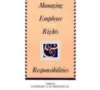 Managing Employee Rights And Responsibilities