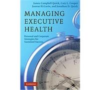 Managing Executive Health Cary L. Cooper, James Campbell Quick, Joanne H. Gavin, Johathan D. Quick (Auteur)