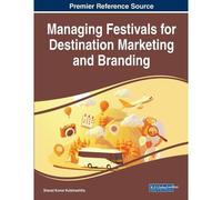 Managing Festivals For Destination Marketing And Branding