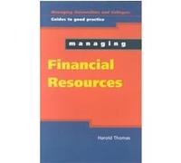 Managing Financial Resources, Managing Universities and Colleges Harold G. Thomas (Auteur)