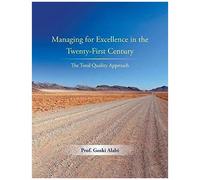 Managing For Excellence In The Twenty-First Century