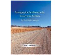 Managing For Excellence In The Twenty-First Century