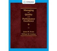 Managing for Quality and Performance Excellence - Lindsay William Professor Emeritus of Management Northern Kentucky University - Cengage Learning Inc - L Lindsay William Professor Emeritus of Managem