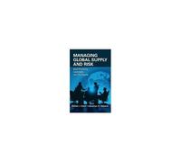 Managing Global Supply And Risk: Best Practices, Concepts, And Strategies