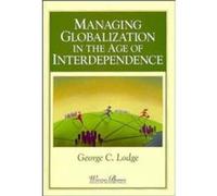Managing Globalization in the Age of Interdependence by George C. Lodge George C. Lodge (Auteur)