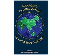 Managing Globalization In The Asian Century