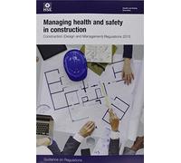 Managing health and safety in construction: Construction (Design and Management) Regulations 2015: guidance on regulations