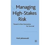 Managing High-Stakes Risk Mark Jablonowski (Auteur)