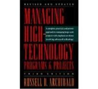 Managing High-Technology Programs and Projects Archibald, Russell D. (Auteur)