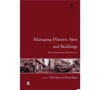 Managing Historic Sites and Buildings by David Baker David Baker (Auteur)