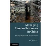 Managing Human Resources in China - [Version Originale] Yu Zheng (Auteur)