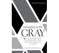 Managing in the Gray