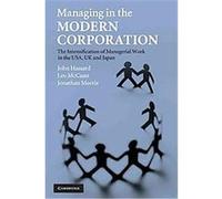 Managing in the Modern Corporation John Hassard, Jonathan Morris, Leo McCann (Auteur)
