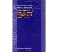 Managing In Uncertainty: Theory And Practice