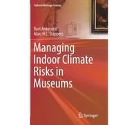 Managing Indoor Climate Risks In Museums