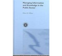 Managing Information and Knowledge in the Public Sector Eileen M. Milner (Auteur)