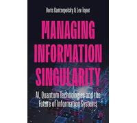 Managing Information Singularity: AI, Quantum Technologies, and the Future of Information Systems