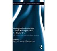 Managing Innovation and Cultural Management in the Digital Era Rua - Huan Tsaih, Tzu - Shian Han (Auteur)