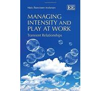 Managing Intensity And Play At Work