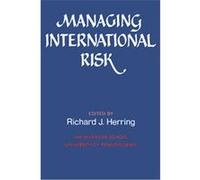 Managing International Risk Global Interdependence Center, Group of Thirty, Wharton School (Auteur)