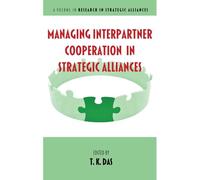 Managing Interpartner Cooperation In Strategic Alliances