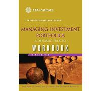 Managing Investment Portfolios Workbook: A Dynamic Process, 3rd Edition