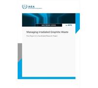 Managing Irradiated Graphite Waste: Final Report of a Coordinated Research Project