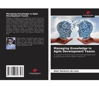Managing Knowledge In Agile Development Teams