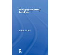 Managing Leadership Paradoxes
