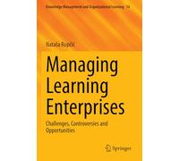 Managing Learning Enterprises: Challenges, Controversies and Opportunities