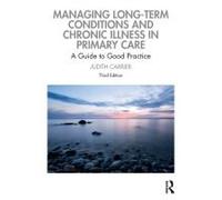 Managing Long-Term Conditions And Chronic Illness In Primary Care