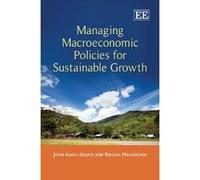 Managing Macroeconomic Policies for Sustainable Growth - [Livre en VO] John Asafu - Adjaye, Renuka Mahadevan (Auteur)
