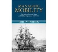 Managing Mobility - Philip University of Miami Harling - Cambridge University Press - Livre en Anglais - Hardback Philip University of Miami HarlingPhilip University of Miami Harling (Auteur)