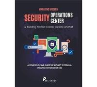 Managing Modern Security Operations Center amp Building Perfect Career as SOC Analyst - Publicancy Ltd - Draft2Digital - Livre en Anglais Publicancy LtdPublicancy Ltd (Auteur)