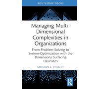 Managing Multi-Dimensional Complexities in Organizations
