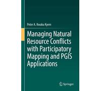 Managing Natural Resource Conflicts With Participatory Mapping And Pgis Applications