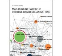 Managing Networks in ProjectBased Organisations by Stephen University College London Pryke Stephen University College London Pryke (Auteur)
