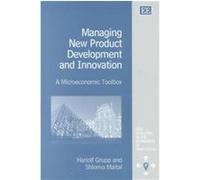 Managing New Product Development and Innovation, New Horizons in the Economics of Innovation Series Hariolf Grupp, Shlomo Maital (Auteur)
