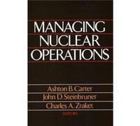 Managing Nuclear Operations by Ashton Carter Ashton B. Carter, John D. Steinbruner (Auteur)