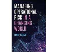Managing Operational Risk in a Changing World