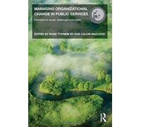 Managing Organizational Change In Public Services