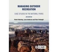 Managing Outdoor Recreation - [Version Originale] Robert E Manning, Laura Ellen Anderson, Peter Pettengill, (Auteur)