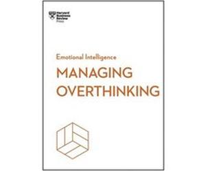 Managing Overthinking HBR Emotional Intelligence Series - Sian Beilock - Harvard Business Review Press - Livre en Anglais - Paperback Sian Beilock (Auteur)