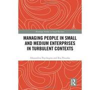 Managing People in Small and Medium Enterprises in Turbulent Contexts (Routledge Studies in Small Business) - [Version Originale] Inconnu (Auteur)