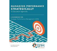 Managing Performance Strategically In Education Agencies