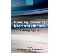 Managing Personality Disordered Offenders: A Pathways Approach - [Version Originale] Inconnu (Auteur)