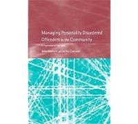 Managing Personality Disordered Offenders in the Community Jackie Craissati, John Dowsett (Auteur)